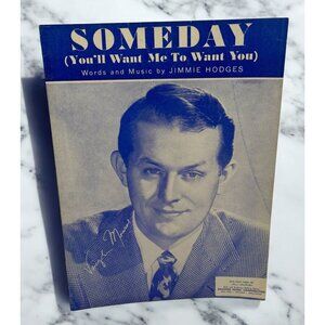 Someday Youll Want Me To Want You Piano Sheet Music Jimmie Hodges 1944